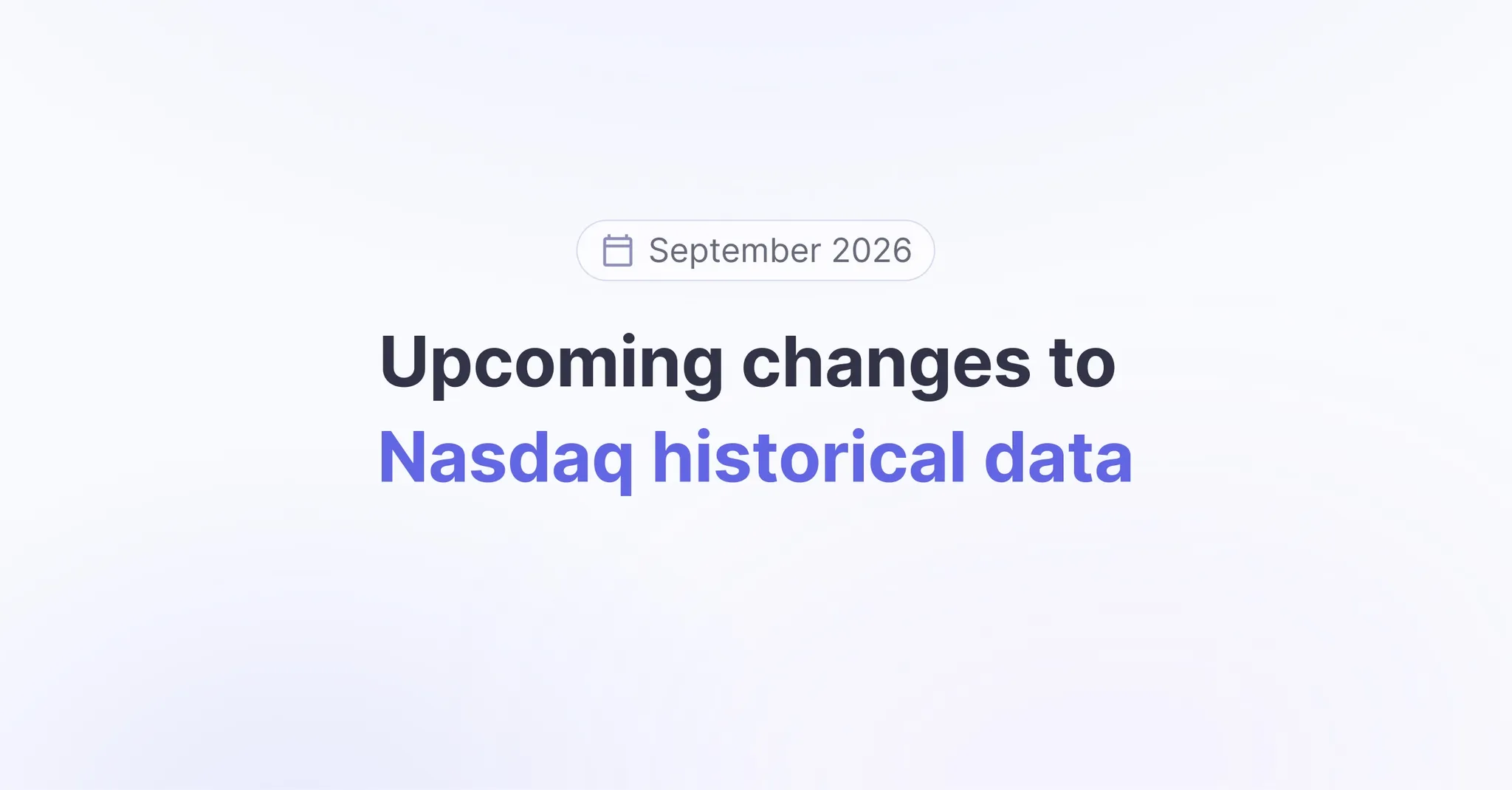Title picture for Upcoming changes to Nasdaq historical data